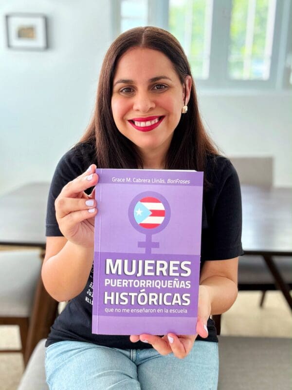 La investigadora Grace M. Cabrera Llinás visibiliza las aportaciones de mujeres en el libro Mujeres puertorriqueñas históricas que no me enseñaron en la escuela